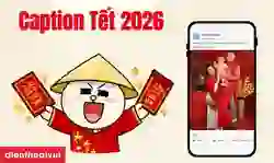 500++ STT, Caption Tết hài hước, thả thính, ý nghĩa 2026