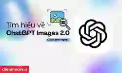 ChatGPT Images 2.0 là gì