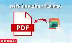 Cách chèn ảnh vào file PDF