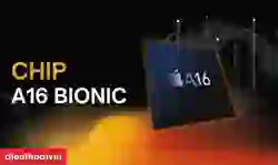 Chip A16 Bionic có mạnh không? Có nên đầu tư?