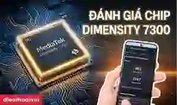 Chip Dimensity 7300 có mạnh không? Có nên đầu tư