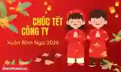 199+ lời chúc Tết công ty 2026 xuân Bính Ngọ của nhân viên