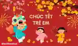 Những câu chúc Tết trẻ em 2026 Bính Ngọ hay, dễ nói