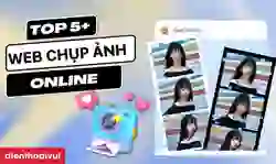 5+ web chụp ảnh Online đẹp, sắc nét nhất