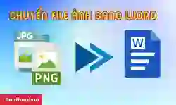 Chuyển file ảnh sang Word không bị lỗi font