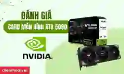 Đánh giá Card màn hình RTX 5090