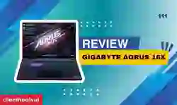 Đánh giá Gigabyte Aorus 16X: Hiệu năng, chip, thiết kế