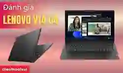 Đánh giá Lenovo V14 G4: Thiết kế cao cấp, 9 mỏng nhẹ