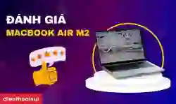 Đánh giá Macbook Air M2