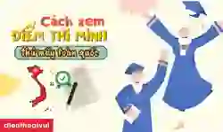 Điểm thi mình đứng thứ mấy toàn quốc: Xếp hạng điểm thi THPT