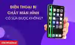 Điện thoại bị cháy màn hình có sửa được không