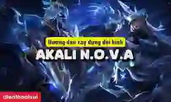 Cách chơi đội hình Akali N.O.V.A ĐTCL mùa 17