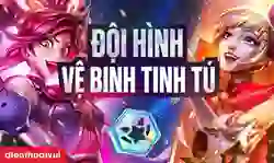 Cách chơi đội hình Vệ Binh Tinh Tú ĐTCL đơn giản