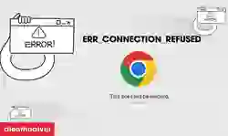 ERR_CONNECTION_REFUSED: 11 cách khắc phục