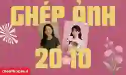 Câu lệnh ghép ảnh 20/10 tặng hoa, quà ngày Phụ nữ Việt Nam