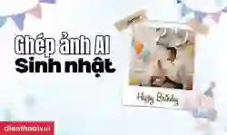 Ghép ảnh sinh nhật