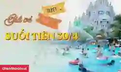 Giá vé Suối Tiên lễ 30/4/2025: Cập nhật giá vé lễ 30/4 1/5