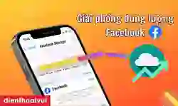 Cách giải phóng dung lượng Facebook hiệu quả