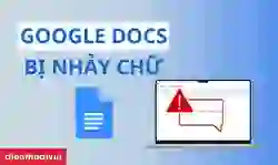 Google Docs bị nhảy chữ: Cách khắc phục hiệu quả