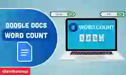 Google Docs Word Count: Cách đếm từ trong Google Docs
