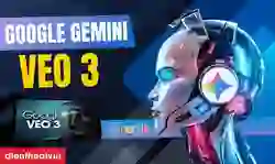 Google Gemini Veo 3: Cách đăng ký và sử dụng