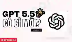 GPT-5.5 có gì mới