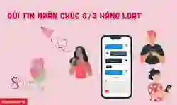 Gửi tin nhắn chúc 8/3 hàng loạt