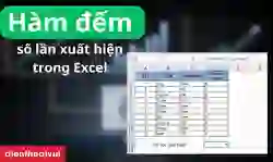 Hàm đếm số lần xuất hiện trong Excel và ví dụ