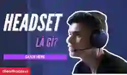 Headset là gì