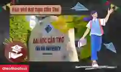 Học phí Đại học Cần Thơ 2026: Thông tin chi tiết, đầy đủ