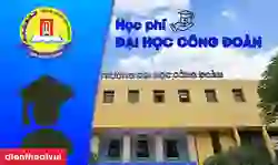 Học phí đại học công đoàn 2026: Cập nhật đầy đủ, mới nhất