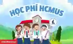 Học phí HCMUS 2025: Tất cả ngành học, chương trình
