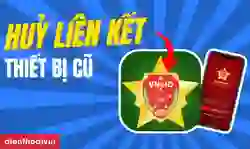 Hủy liên kết thiết bị cũ VNeID khi mất điện thoại