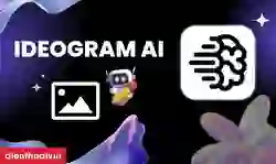 Ideogram AI: Cách tạo hình ảnh chuyên nghiệp cực dễ dàng