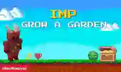 Imp Grow a Garden