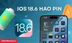 iOS 18.6 hao pin: 7 cách khắc phục hiệu quả