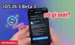 iOS 26.3 Beta 3 có gì mới? Có nên cập nhật ở hiện tại %%currentmonth%%/%%currentyear%%?