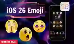 iOS 26 emoji có gì mới? Cách cập nhật iOS 26 emoji
