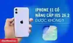 iPhone 11 có lên được iOS 26.2 không?