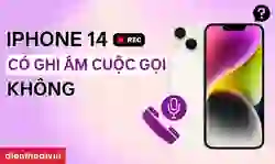 iPhone 14 có ghi âm cuộc gọi không?
