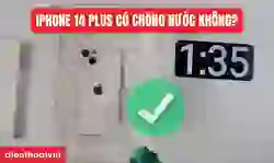 iPhone 14 Plus có chống nước không? Chống bao lâu?