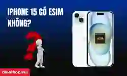 iPhone 15 có eSIM không