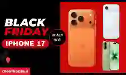iPhone 17 Black Friday có giảm giá không? Giảm bao nhiêu?