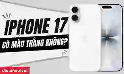 iPhone 17 có màu trắng không?