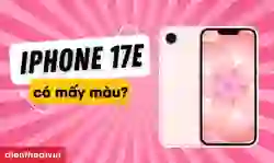 iPhone 17e có mấy màu