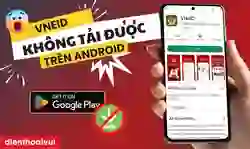 Không tải được VNeID trên Android