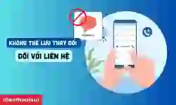 Không thể lưu thay đổi đối với liên hệ phải làm sao?