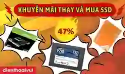Điện Thoại Vui thay SSD giá rẻ ưu đãi chỉ từ 280k