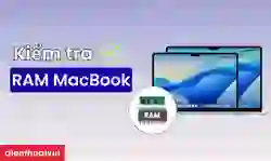 Kiểm tra RAM MacBook nhanh chóng