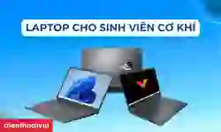 Laptop cho sinh viên kỹ thuật cơ khí